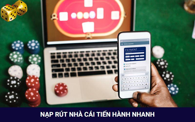 Quy trình tiến hành nạp rút tại casino siêu nhanh
