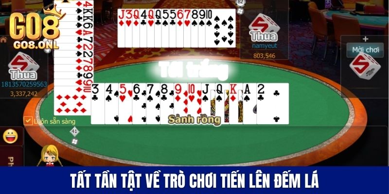 Tất tần tật về trò chơi Tiến lên đếm lá